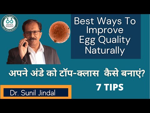 Best Ways To Improve Egg Quality Naturally /Dr. Sunil Jindal
