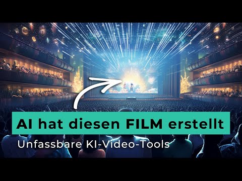 Film mit KI erstellt: Unfassbare AI Video Tools!
