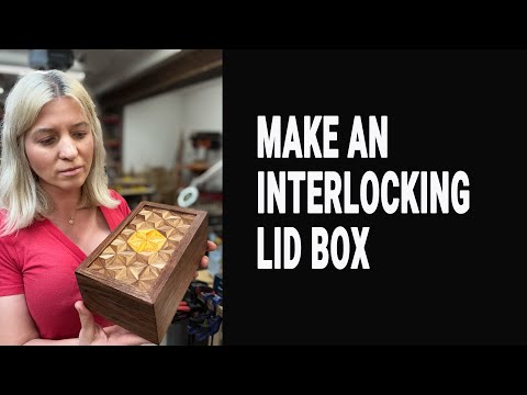 How to make a wooden box with interlocking lid. Easy woodworking project