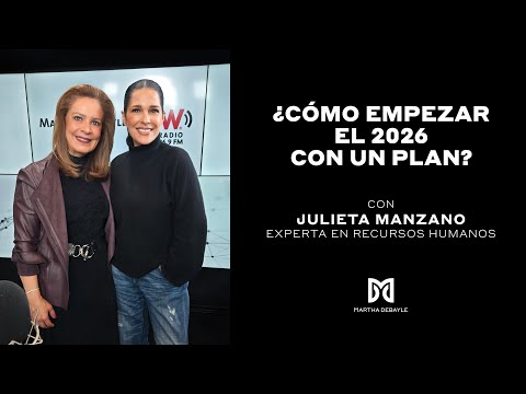 Cómo pasar del desánimo a la acción este 2026 con Julieta Manzano | Martha Debayle