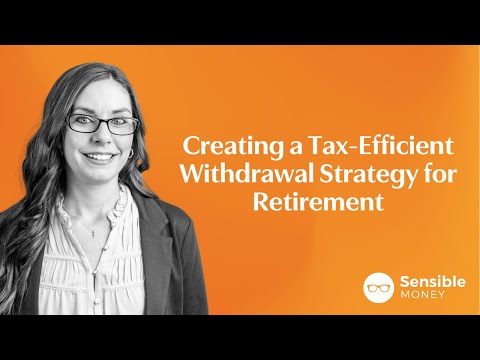 Creating a Tax Efficient Withdrawal Strategy