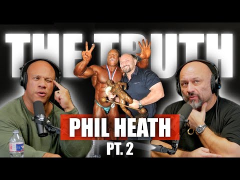 Phil Heath on Champion Mentality, Hero vs Villain & Family | The Truth Pt. 2 | EP. 105