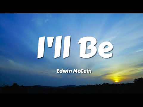 Edwin McCain - I'll Be (Lyrics)