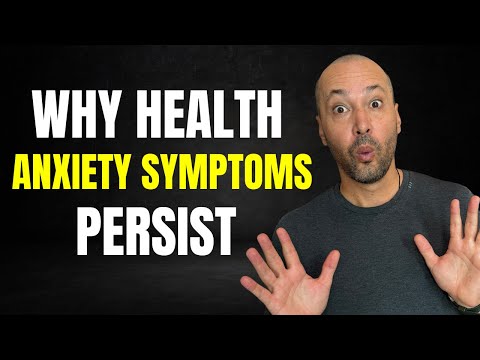 5 Reasons Your Health Anxiety Symptoms Persist