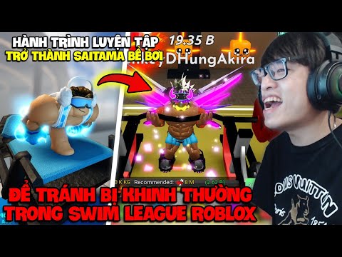 HÙNG AKIRA VÀ HÀNH TRÌNH LUYỆN TẬP TRỞ THÀNH SAITAMA NGƯỜI MẠNH NHẤT TRONG SWIM LEAGUE ROBLOX