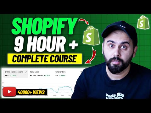 Shopify Full Course | Learn Shopify from Beginner to Advanced Level | (9+ Hours)