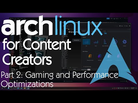 Arch Linux for Content Creators | Part 2: Gaming and Performance Optimization