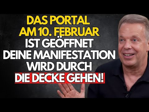 Das Manifestationsportal am 10. Februar: Was du wissen musst – Joe Dispenza