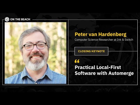 Practical Local-First Software with Automerge - Peter van Hardenberg