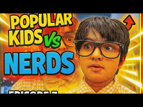 Popular Kids Vs. Nerds | The Series | Season 1 | Episode 3