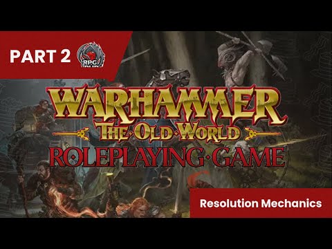 Warhammer Old World RPG Rules Series: Resolution Mechanics