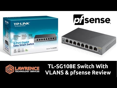 Inexpensive Budget Switch: TP Link TL-SG108E  HW Rev. 3.0 With VLANS & pfsense Review