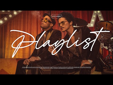 [𝐏𝐥𝐚𝐲𝐥𝐢𝐬𝐭] Bruno Mars, Anderson Paak., Silk Sonic and many more...