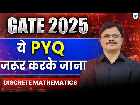 GATE 2025🔥| के ये PYQ जरूर करके जाना | Discrete Mathematics | By Unacademy CSIT