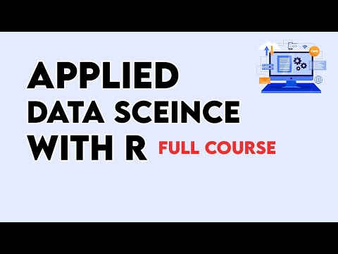 Applied Data Science with R (Full Course)