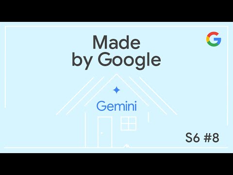 Google Home's AI revolution | Made by Google Podcast S6E8