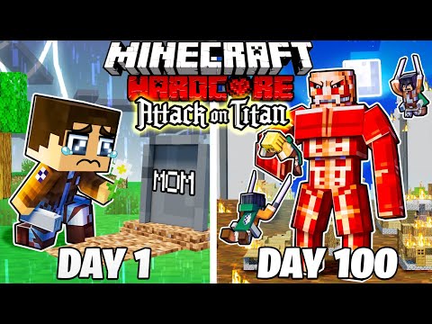 I Survived 100 DAYS in ATTACK on TITAN in HARDCORE Minecraft!