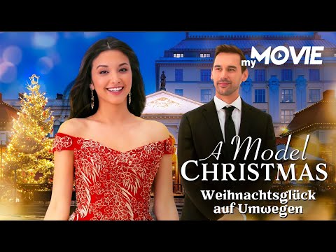 A Model Christmas - Weihnachtsglück auf Umwegen |🎄WEIHNACHTEN🎄bei myMOVIE