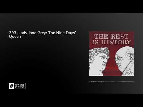 293. Lady Jane Grey: The Nine Days' Queen