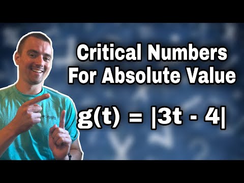 Critical Numbers for Absolute Value - Find the critical numbers of the function g(t) = |3t - 4|