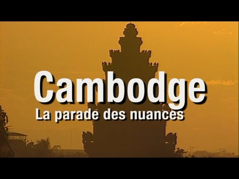 "Cambodia, the parade of nuances" a film by Pierre Brouwers