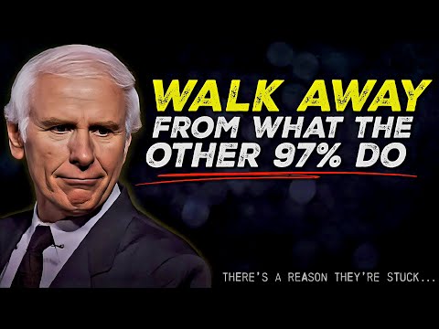 Walk Away From The 97% | The Mindset Shift to Wealth and Success | Jim Rohn Motivation