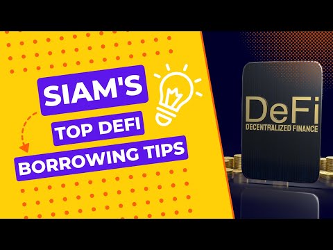 Siam's Top DeFi Borrowing Tips!