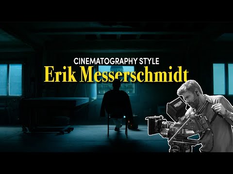 Cinematography Style: Erik Messerschmidt