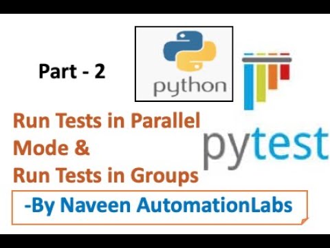 Part 2: PyTest - Run your test with Markers and In Parallel Mode