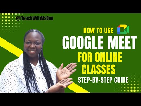 Teach Online Easily! How to Use Google Meet for Virtual Classes