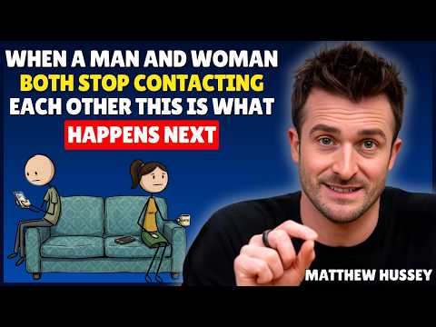 When a Man and Woman Both Stop Contacting Each Other - This Is What Happens Next | Matthew Hussey