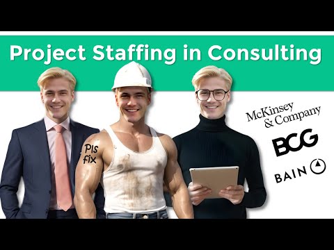 Project Staffing at McKinsey, BCG & Bain