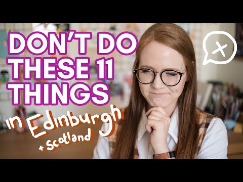 DON'T DO THIS in EDINBURGH / SCOTLAND! 11 things to avoid while travelling / moving to Scotland