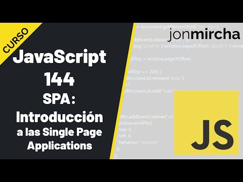 Curso JavaScript: 144. SPA: Introducción a las Single Page Applications - #jonmircha
