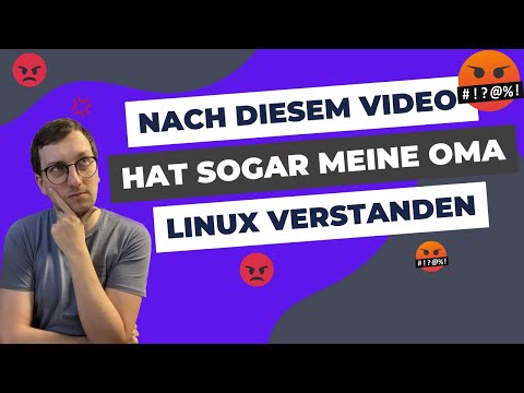 Nach diesem Video hat sogar meine Oma Linux verstanden