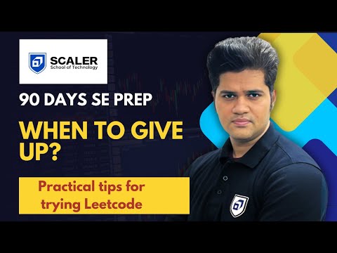 When to give up? How to try Leetcode for maximum results? 90 days SE prep