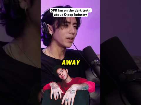 DPR Ian on the dark truth about the K-pop industry