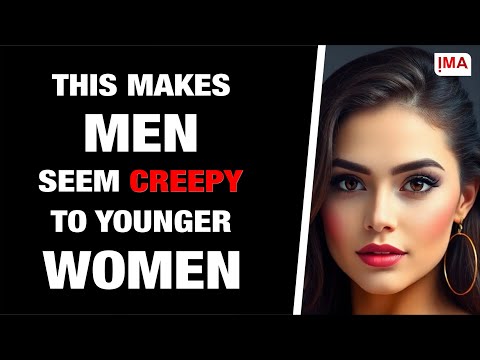 7 Mistakes That Make Older Men Look Creepy to Younger Women (Age Gap Relationships)