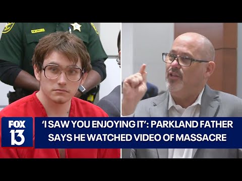 'I watched you kill my daughter': Parkland father faces Nikolas Cruz, blasts defense attorneys