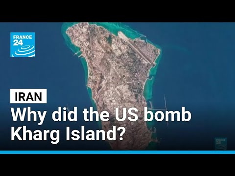 Why did the US bomb Kharg Island? What is its significance for Iran? • FRANCE 24 English