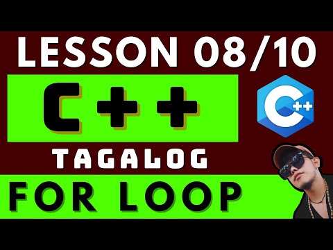 FOR LOOP - C++ PROGRAMMING LESSON 8 | CODING AND PROGRAMMING TAGALOG TUTORIALS