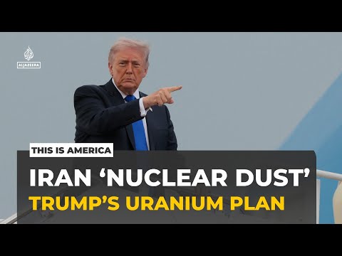 Iran’s ‘nuclear dust’: Trump’s risky uranium plan | This Is America