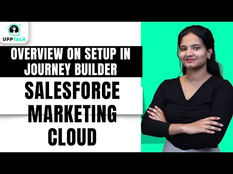 Overview on Setup in Journey Builder in SFMC | SFMC Online Training |SFMC Online Tutorial | UppTalk