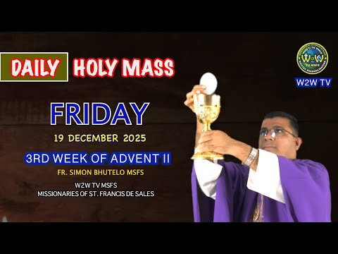 FRIDAY HOLY MASS | 19 DECEMBER 2025 | III WEEK OF ADVENT II Fr  Simon #holymasstoday #eucharisttoday