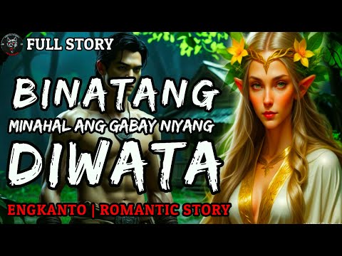 BINATANG MINAHAL ANG GABAY NIYANG DIWATA - Full Story | Engkanto True Story