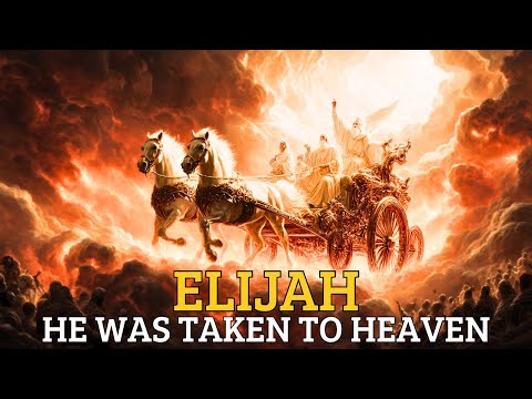 The Story of Elijah - He Was Taken to Heaven by a Chariot of Fire | Bible Stories