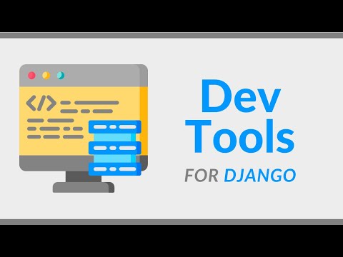 Developer Tools for Django