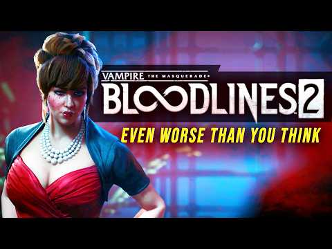 Bloodlines 2 Is Even Worse Than You Think
