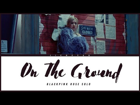 BLACKPINK ROSÉ - ON THE GROUND
