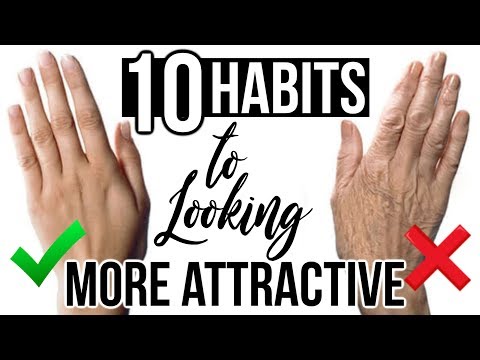 10 Clever Habits To Look MORE ATTRACTIVE!
